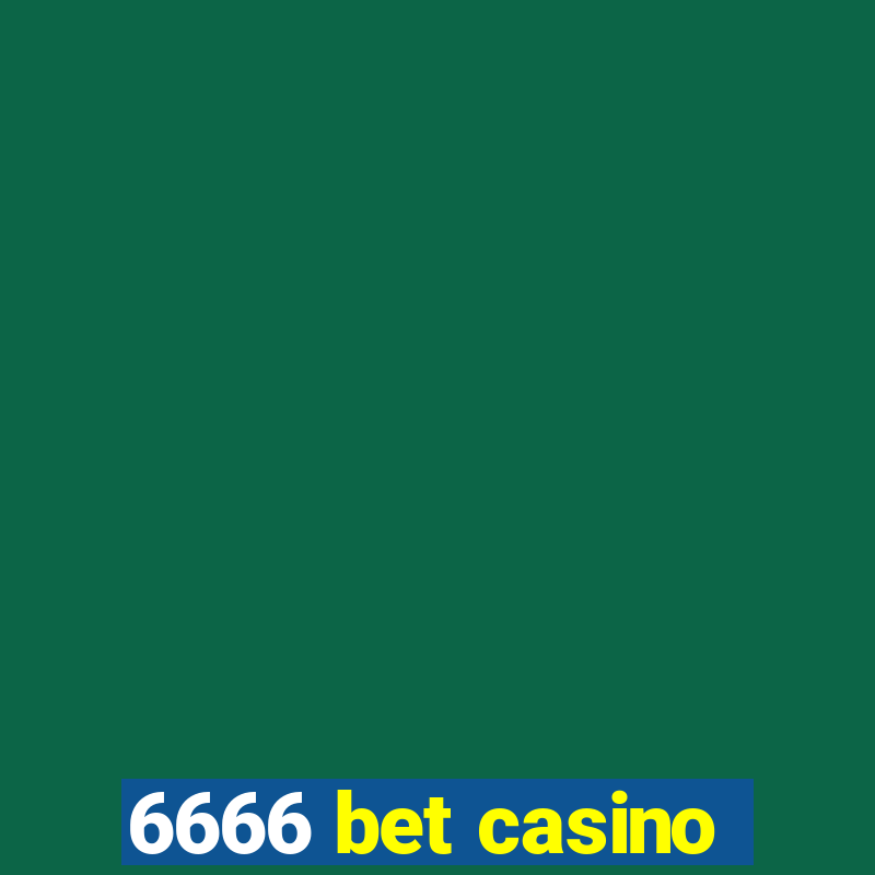 6666 bet casino